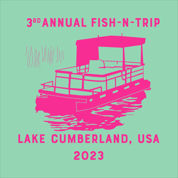 Third Annual Fish-N-Trip